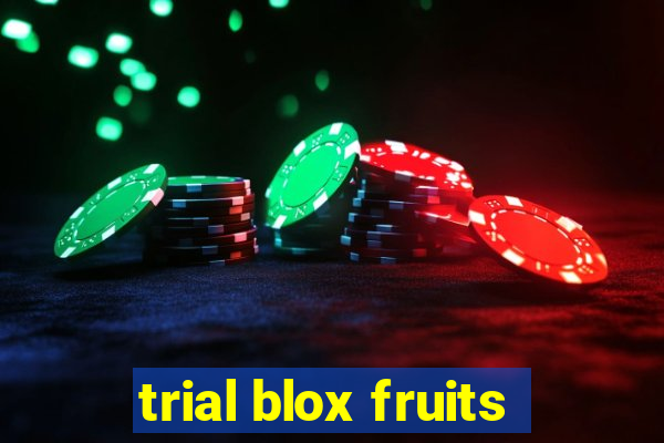 trial blox fruits